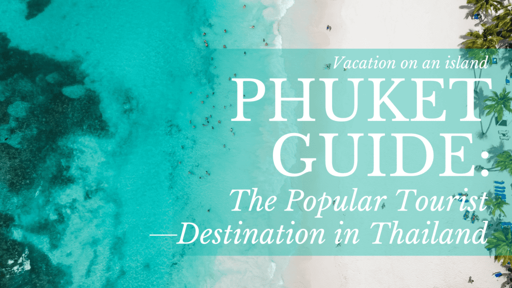 Phuket-guide-phuket-vacation-buy-property-in-phuket