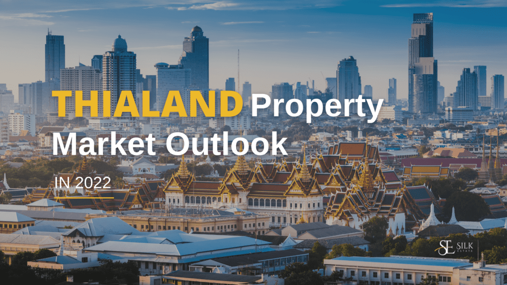 Thailand Property Market Outlook 2022 Silk Estate