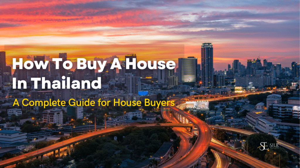 How To Buy A House In Thailand – A Complete Guide for House Buyers (1)