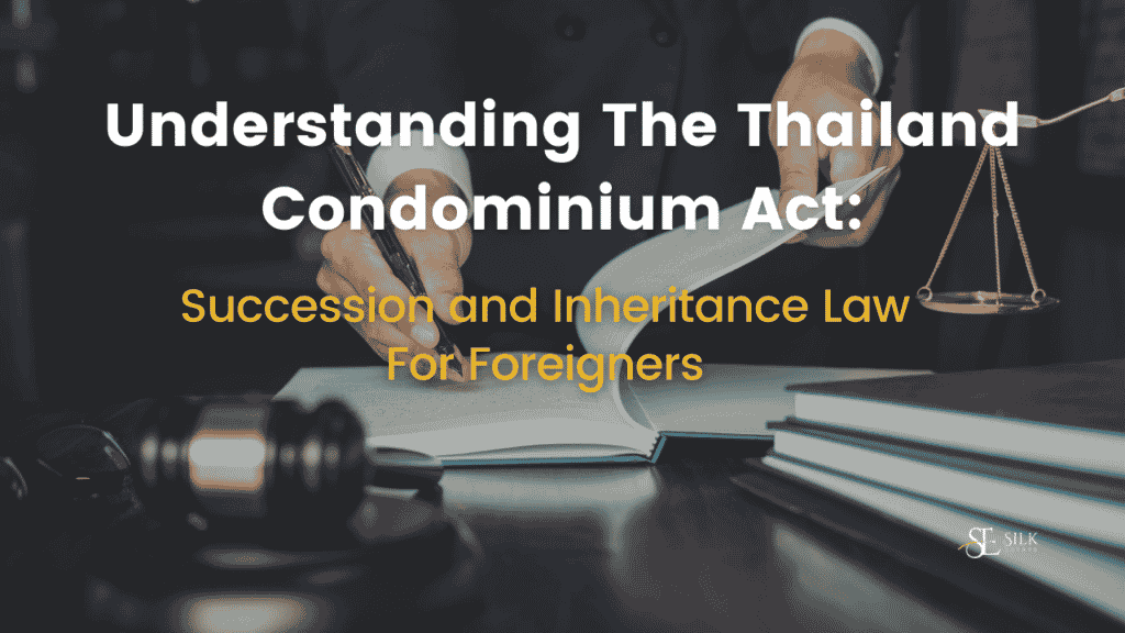 Thailand Condominium Act inheritance law for foreigners