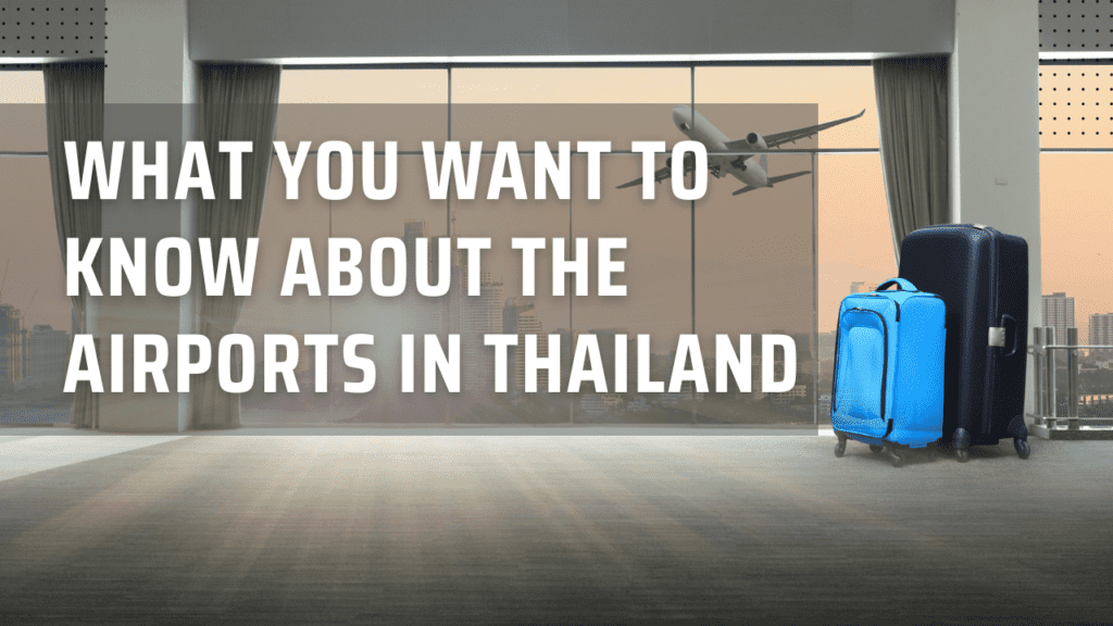 Guide About The Airports in Thailand-min