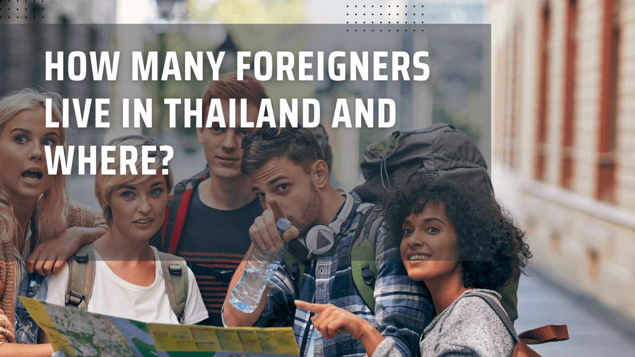 how many foreigners live in Thailand and where are they living mainly.