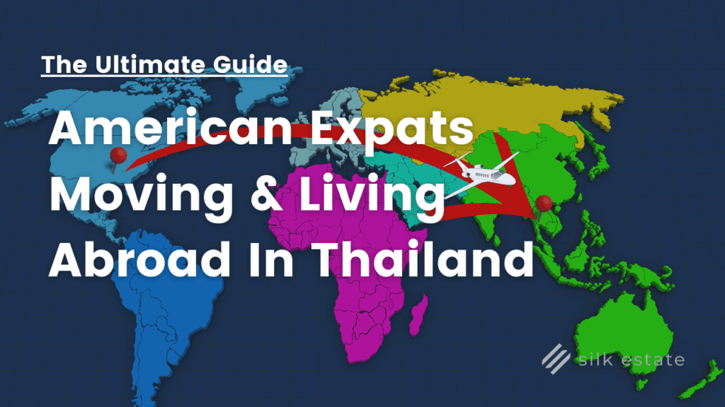 Moving to Thailand as American? here is a useful guide