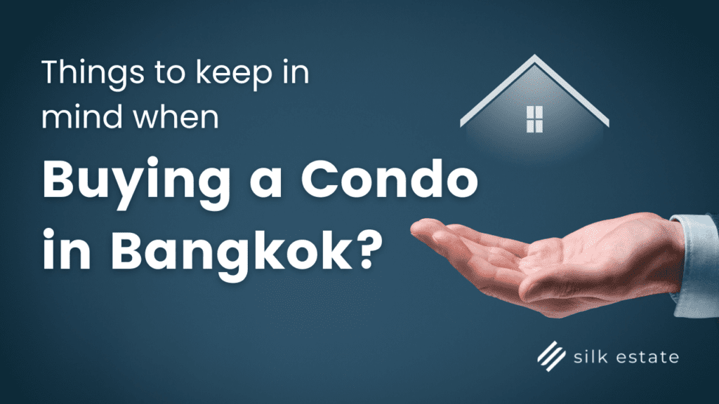 Things to keep in mind when buying a condo in Bangkok