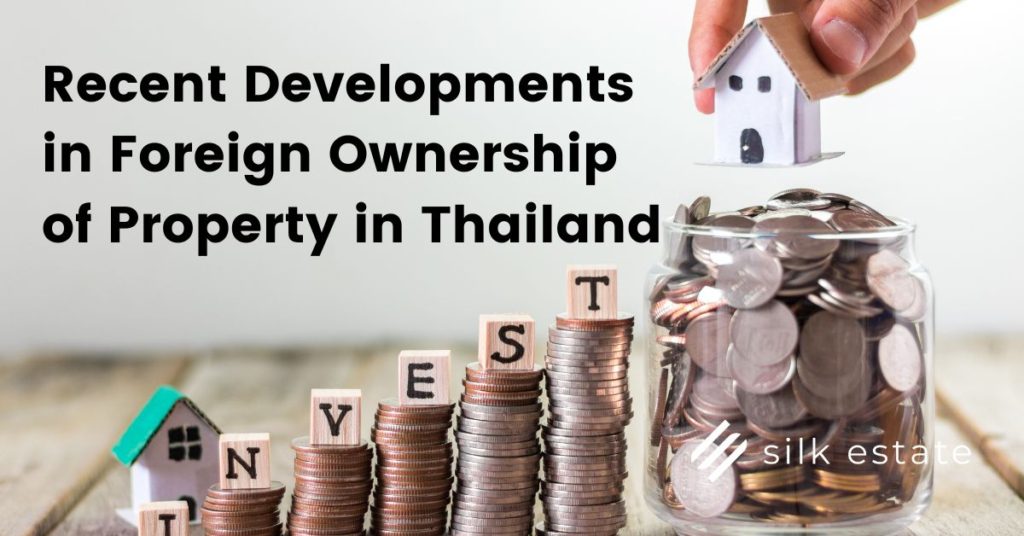 Recent Developments in Foreign Ownership of Property in Thailand