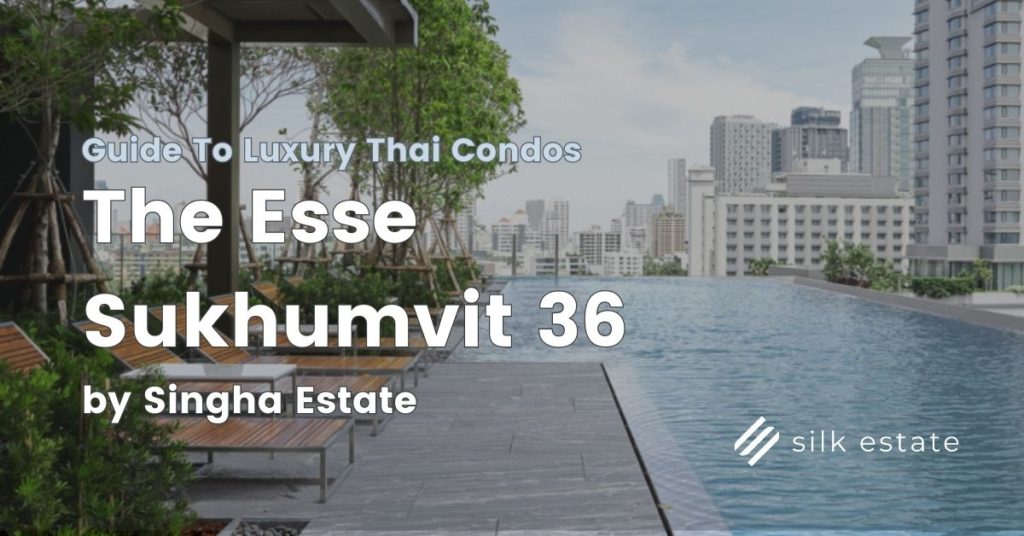 The Esse Sukhumvit 36 by Singha Estate