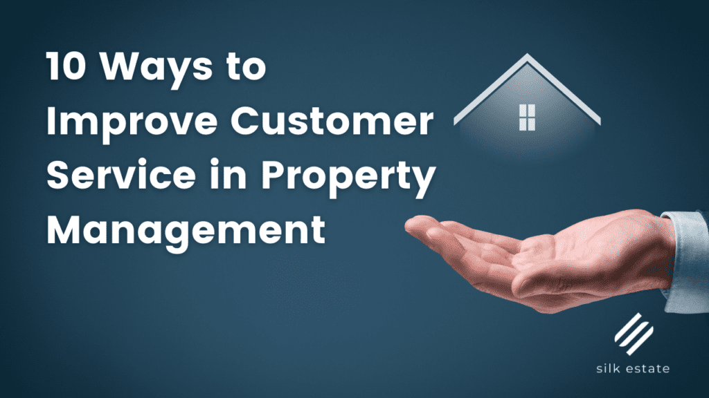 Improve Customer Service in Property Management